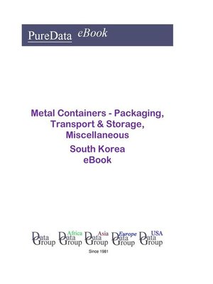 cover image of Metal Containers--Packaging, Transport & Storage, Miscellaneous in South Korea
